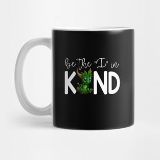 Cute Dragon Be The I In Kind Mug